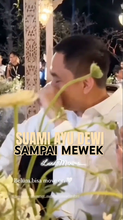 Suami Ayu Dewi sampai nangis lihat kebahagiaan Luna Maxime #feedshorts