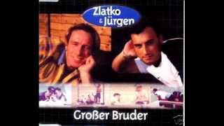 Zlatko & Jürgen - Großer Bruder