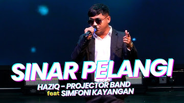 SINAR PELANGI - Haziq Projector Band feat SIMFONI KAYANGAN