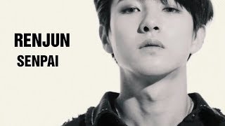 Renjun Fmv - Senpai Remix Ver. Nct 2018