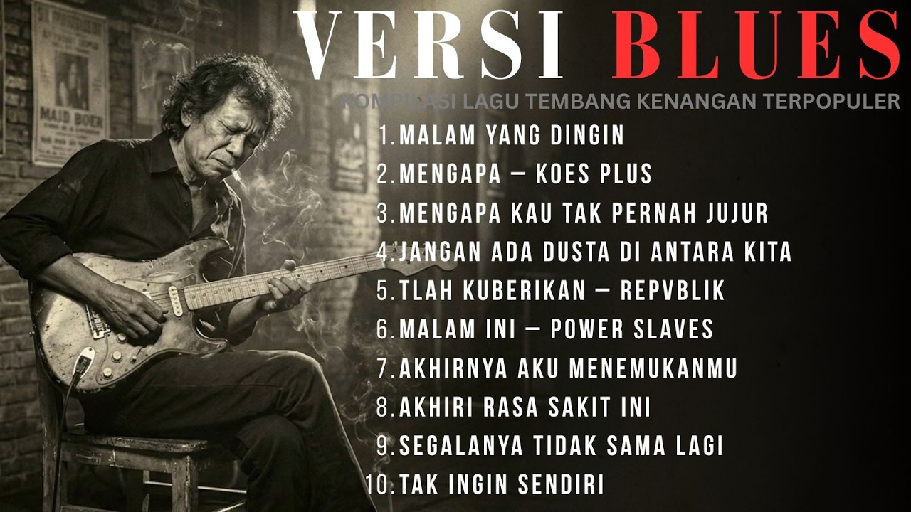Full Album Blues Indonesia Menenangkan Jiwa 2026 🎸 Lagu Hits