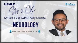 Top NBME Shelf Concepts  Neurology (USMLE Step 2 CK)