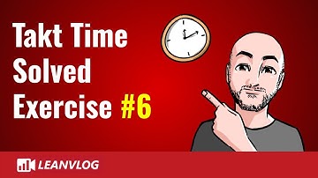 Takt Time Calculation Solved Exercise #6