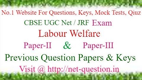 UGC NET Labour Welfare,Paper-II,Paper-III,Solved,Previous Questions,Answer keys,Mock Test,Quiz