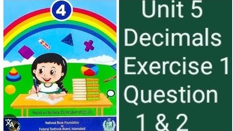 Class 4 Maths Unit 5 Decimals Exercise 1 Question 1 & 2, National Book Foundation 