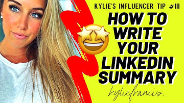 HOW TO WRITE A LINKEDIN SUMMARY IN 5 SIMPLE STEPS | LINKEDIN TUTORIAL FOR BEGINNERS // Kylie Francis