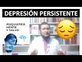 Depresión Persistente o Distimia