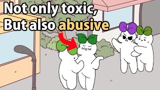 4 Signs Someone Isn’t Just Toxic, But Also Abusive
