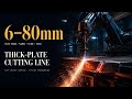 Robotic Thick-Plate Cutting Line — Plasma, Flame, Height Control & Bevels | EVST