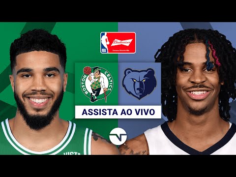 JOGAÇO DA NBA! BOSTON CELTICS X MEMPHIS GRIZZLIES | NBA AO VIVO E COM IMAGENS