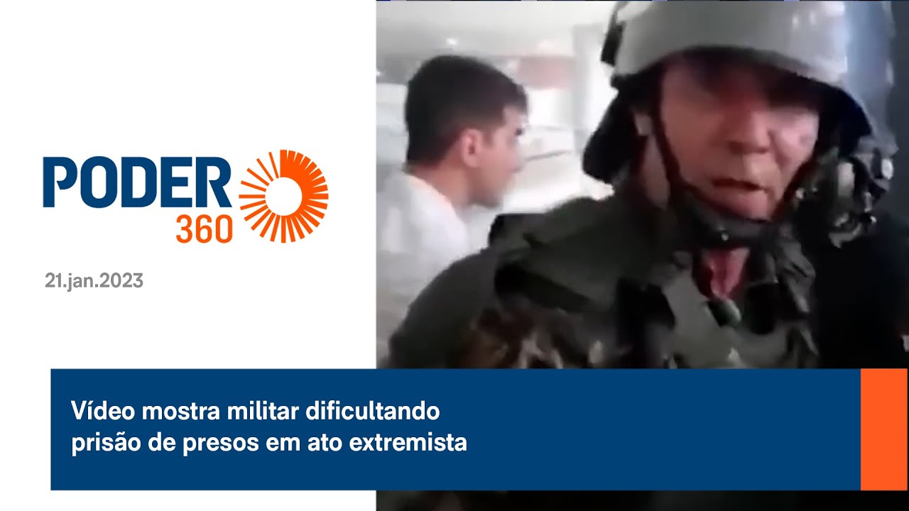 Vídeo mostra militar dificultando prisão de presos em ato extremista