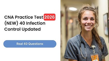 CNA Practice Test 2026 (NEW) 40 Infection Control Updated Questions and Answers