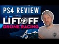 Lift Off Drone Racing : PS4 Review