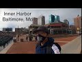 2021 Inner Harbor, Baltimore Maryland Vlog