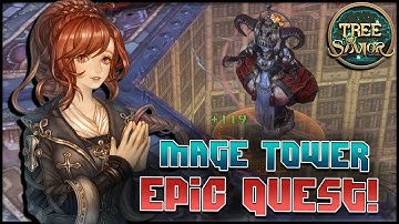 Tree of Savior - Mage Tower Epic Quest!