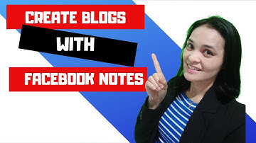 Create Blogs Using Facebook Notes