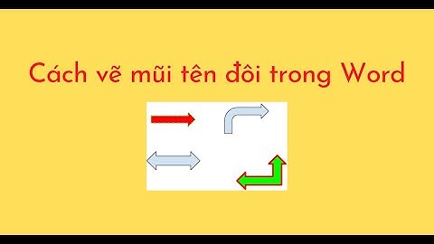 Cách vẽ mũi tên đôi trong Word