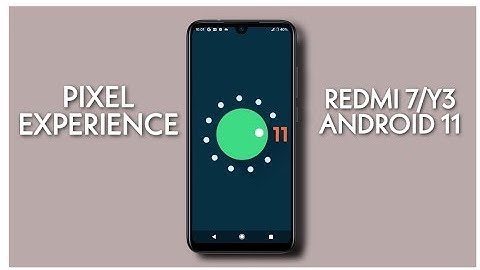 Pixel Experience Android 11 For Redmi 7/Y3 Best Gaming Rom