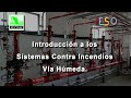 Sistemas contra-incendios vía húmeda. Introducción