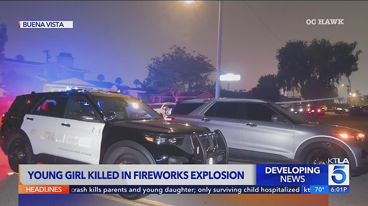 8-year-old girl killed after being struck by illegal fireworks in Buena Park