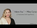 [ Sub INDO ] Miley Cyrus - Adore You