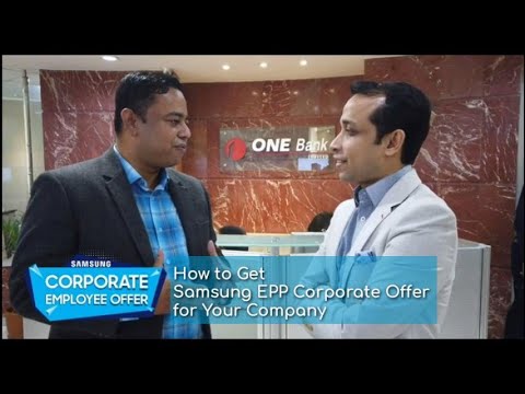 How to get #Samsung #EPP,  #B2C #CorporateOffer in Bangladesh  | #OneBank and #FairElectronics