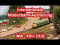 Internationale Modellbahn-Ausstellung - IMA Köln 2018