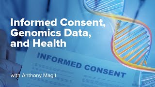 Informed Consent, Genomics Data, and Health