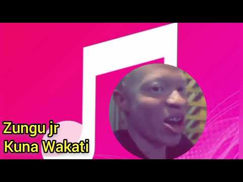 Zungu Jr Kuna Wakati Audio Official Audio