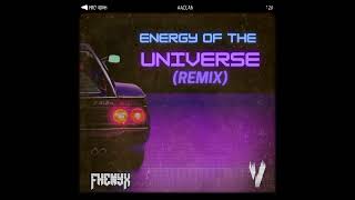 Fhenyx, V1NID - Energy Of The Universe (Vip Remix)