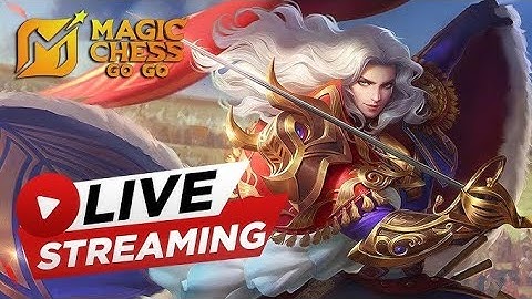 LIVE STREAM MAGIC CHESS GO GO ‼️ part 2