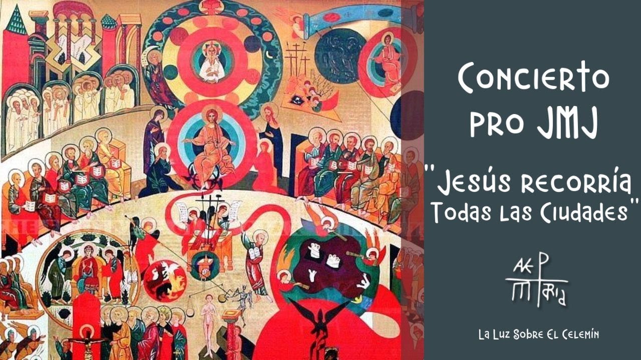 Concierto pro JMJ Lisboa 2023 07.- Jesús recorría todas las ciudades
