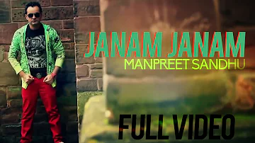 Janam Janam - Manpreet Sandhu ft Dr. Zeus & Shortie [Full Video] - HSR Entertainment