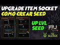 🔼UPGRADE ITEM SOCKET | CREACION ENSAMBLAJE Y UPLVL SEED | MU THE MATRIX SEASON 15.1