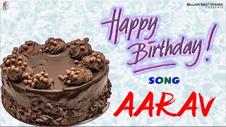Aarav Happy Birthday Song - Birthday Wishes Song For Aarav