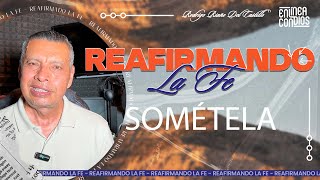 SOMÉTELA  /REAFIRMANDO LA FE /📺 /6/MAYO/2024