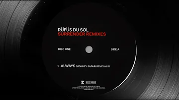 RÜFÜS DU SOL - Always (Monkey Safari Remix) [Official Audio]