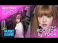 YOOA - Rooftop | Show! Music Core EP847 | KOCOWA+