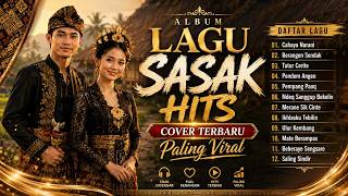 Album Lagu Sasak Cover Terbaru | Lagu Menyentuh Hati Terbaik Didengar Saat Kerja dan Santai