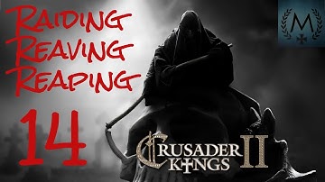 Crusader Kings 2 – Reaper’s Due: Raiding, Reaving, Reaping 14