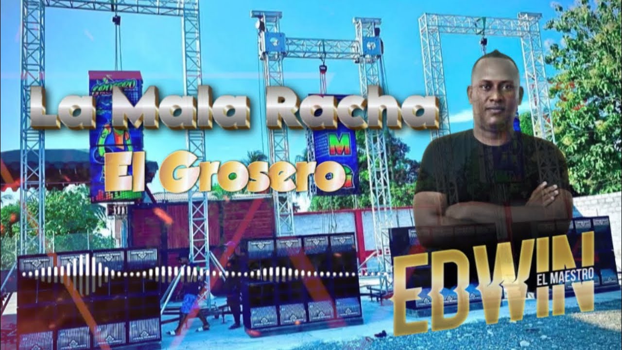 La Mala Racha - Edwin El Maestro x El Grosero - YouTube