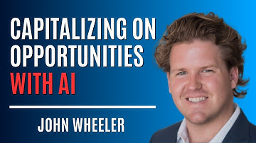 Turning AI into a Growth Engine | John Wheeler, Empire Learning