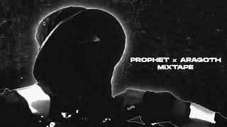 Prophet Mixtape  Mixed By Aragoth