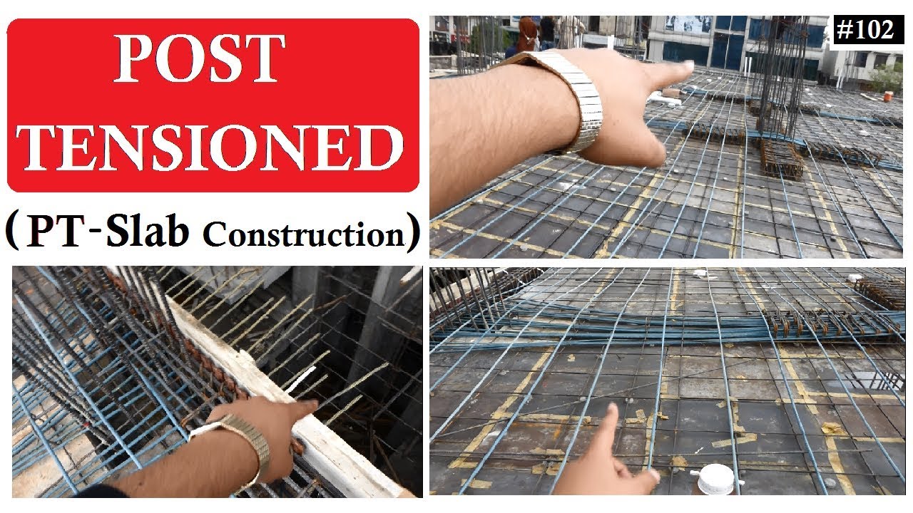 How Post Tension RCC Slabs Was Constructed Different Section Names 