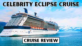 Celebrity Eclipse, Cruise Review 2024