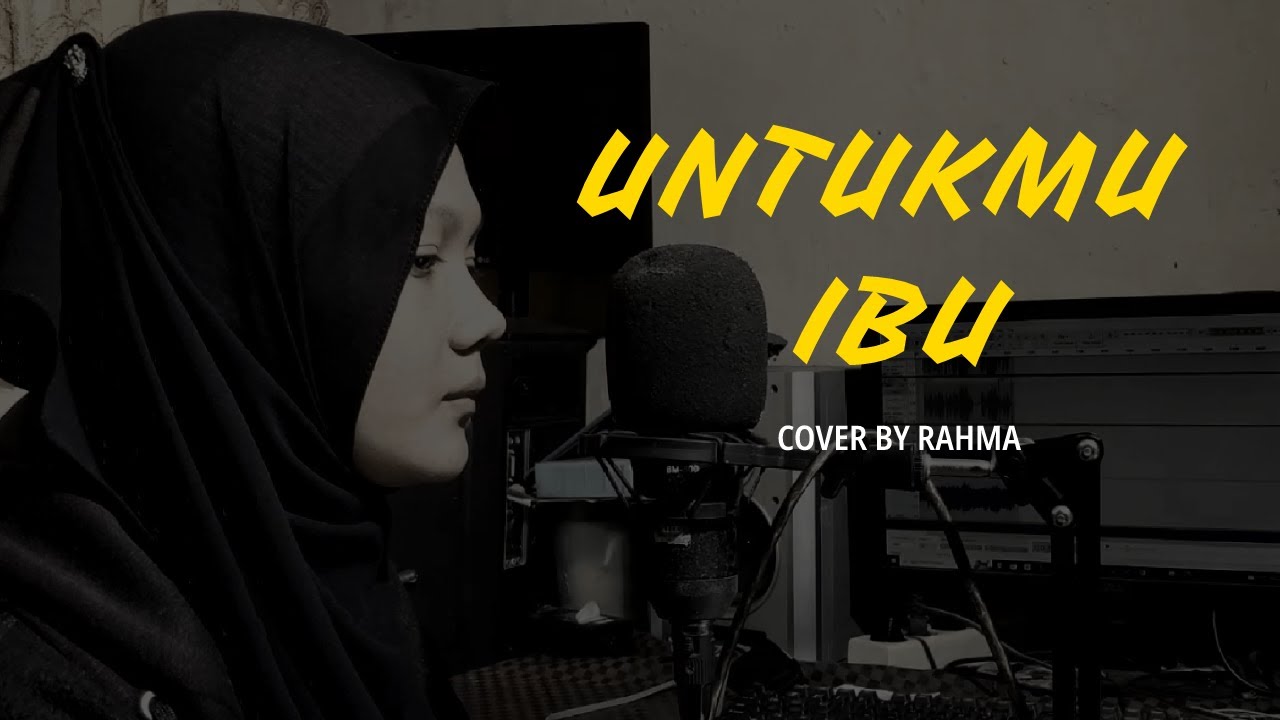 UNTUKMU IBU - EXIST (COVER RAHMA) - YouTube