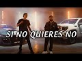Luis R Conriquez, Neton Vega - Si No Quieres No (Letra/ Lyrics)