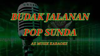 POP SUNDA - BUDAK JALANAN (KARAOKE)