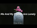 Me And My Friends Are Lonely - Matt Maeson // Sub Español