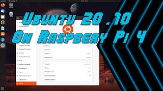 Ubuntu 20.10 on Raspberry Pi 4 - Much better than I expected